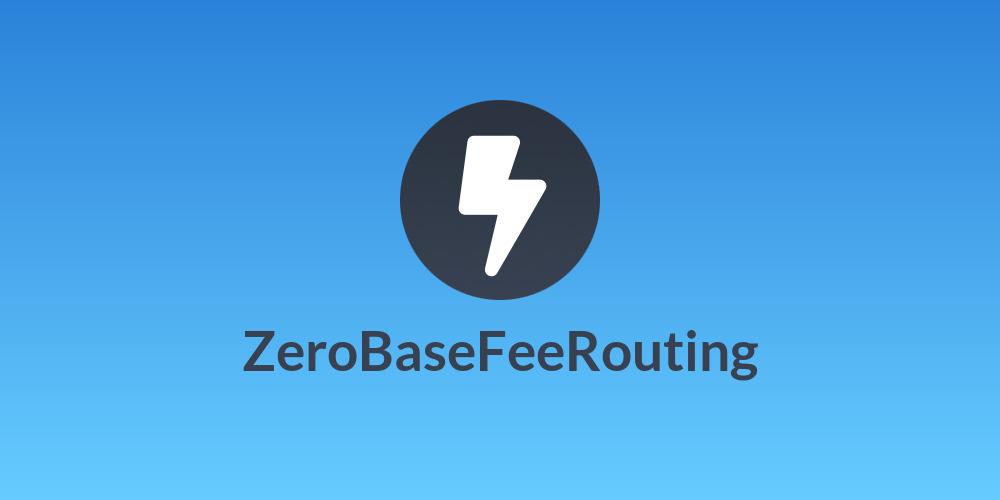 ZeroBaseFeeRouting