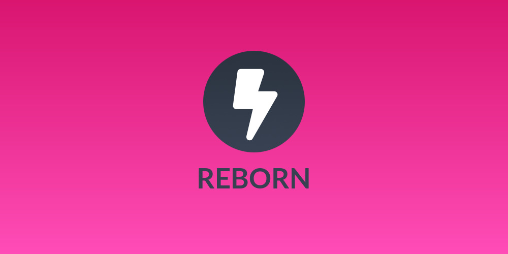 REBORN