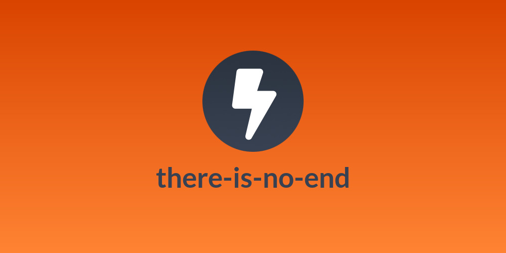 there-is-no-end