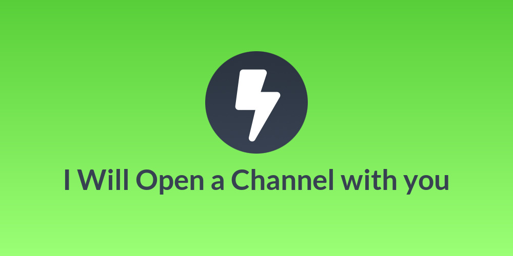 I Will Open a Channel with you