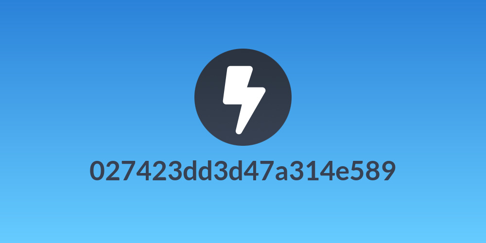 027423dd3d47a314e589