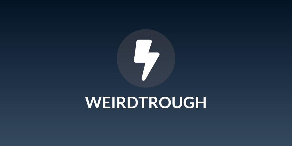 WEIRDTROUGH