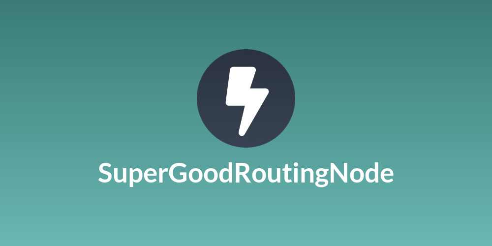 SuperGoodRoutingNode
