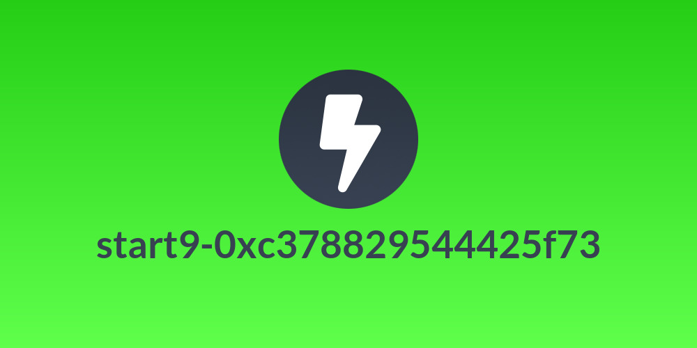 start9-0xc378829544425f73
