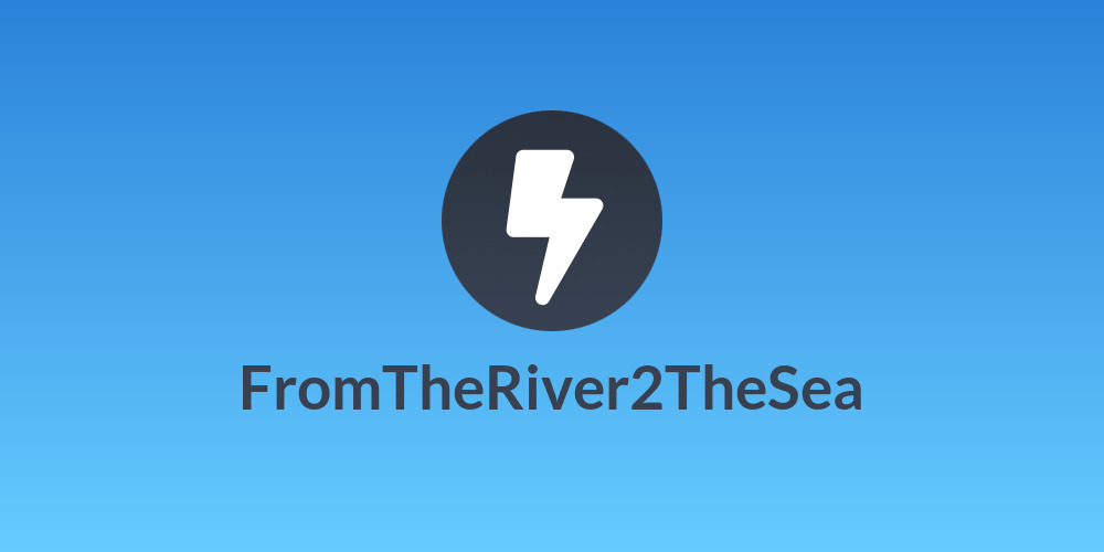 FromTheRiver2TheSea