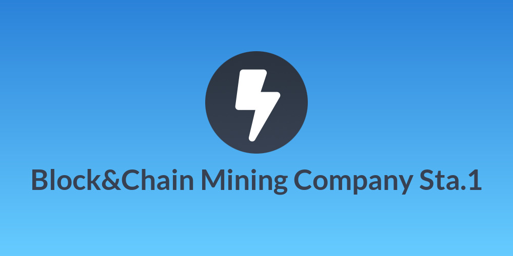 Block&Chain Mining Company Sta.1