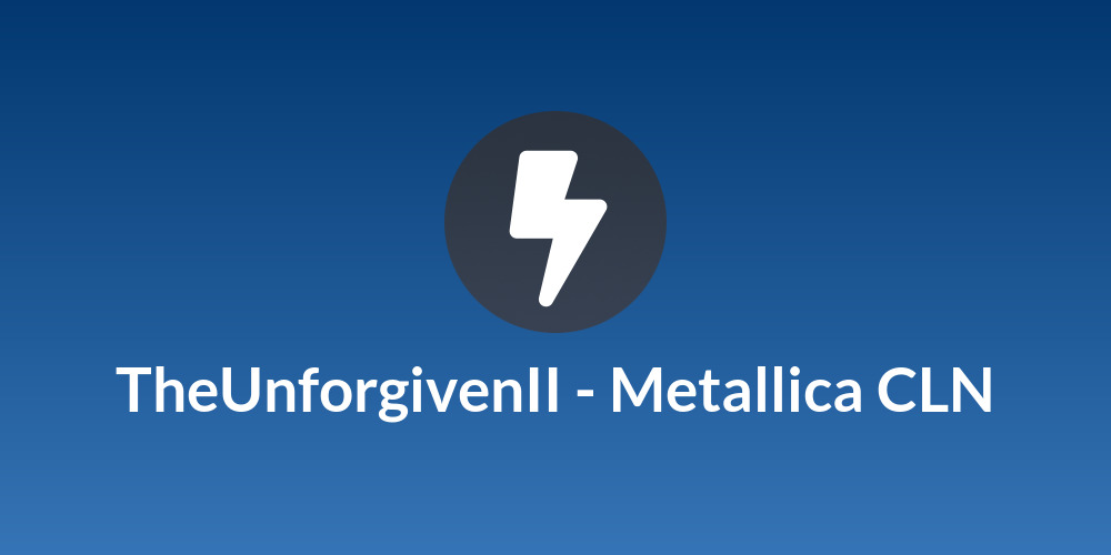 TheUnforgivenII - Metallica CLN