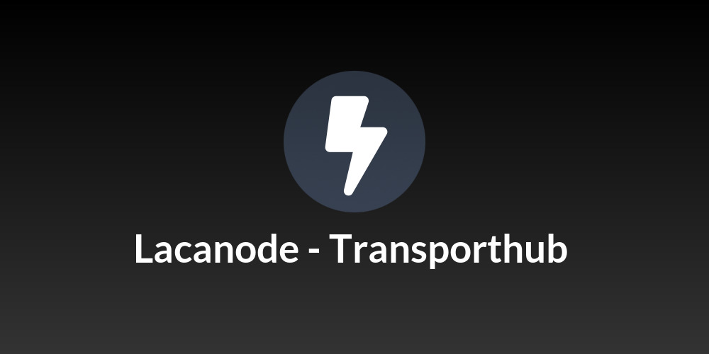 Lacanode - Transporthub 📡