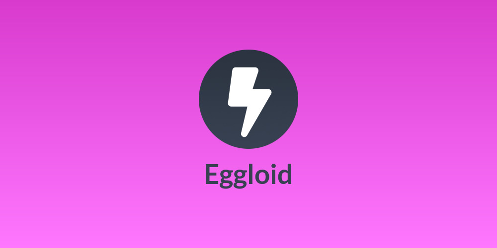 Eggloid