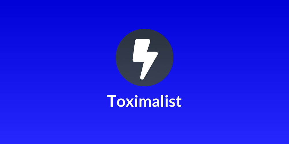 Toximalist