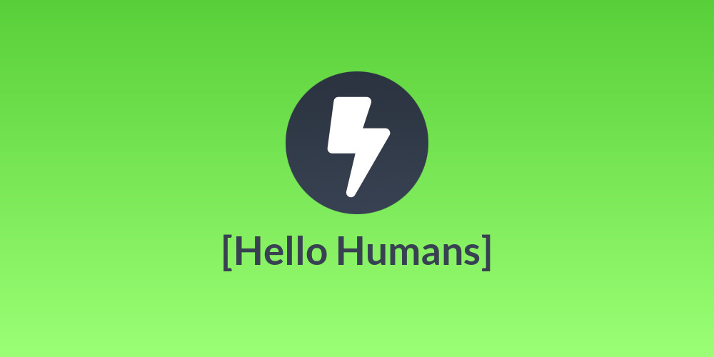 [Hello Humans]👽