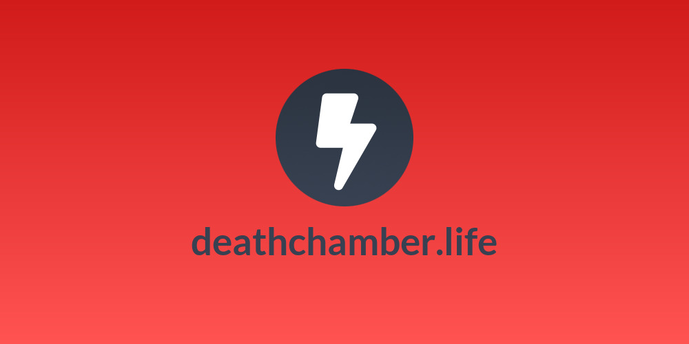 deathchamber.life