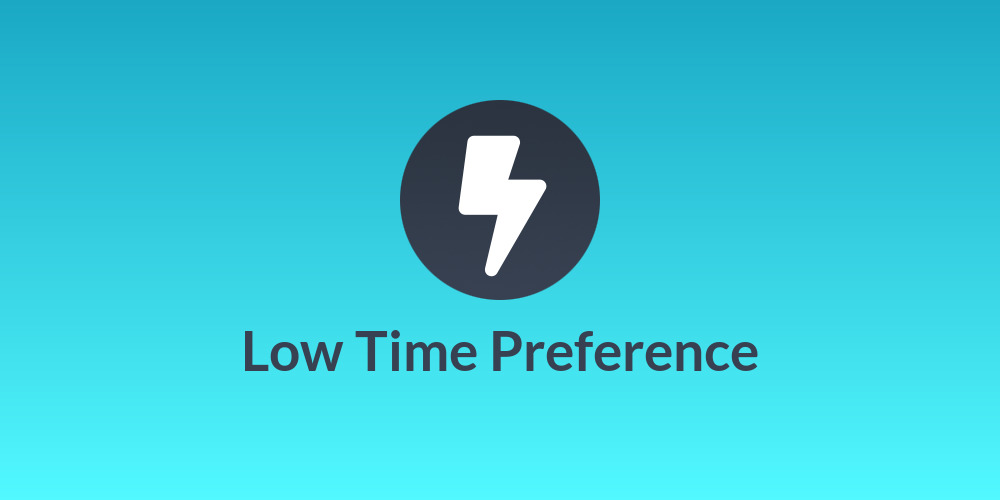 Low Time Preference
