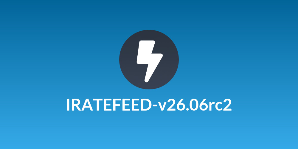 IRATEFEED-v26.06rc2