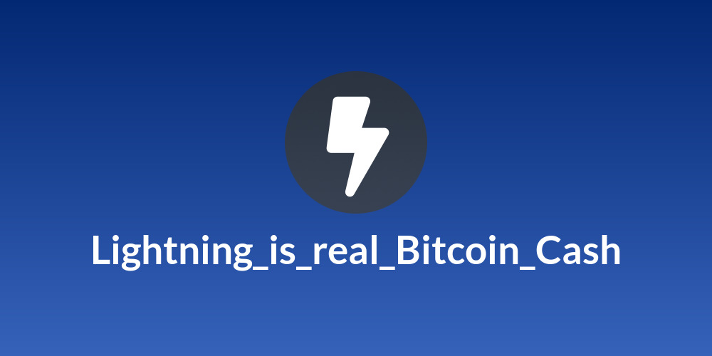Lightning_is_real_Bitcoin_Cash