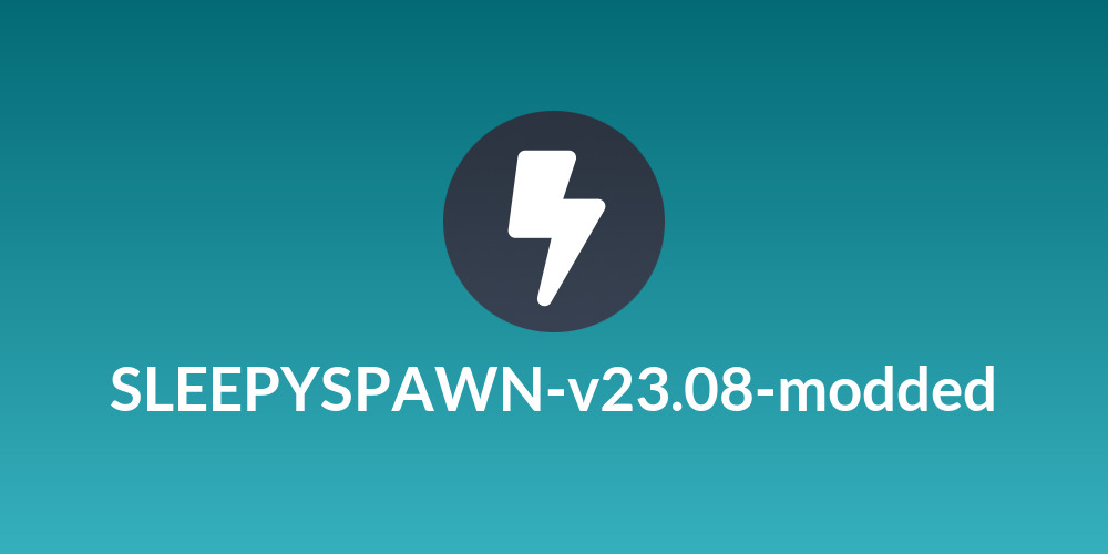 SLEEPYSPAWN-v23.08-modded