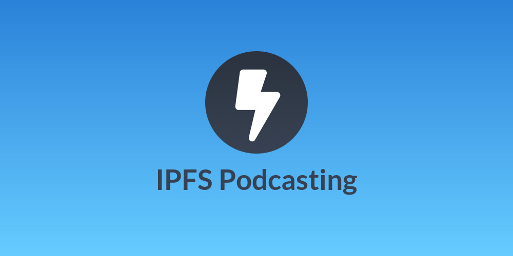 IPFS Podcasting