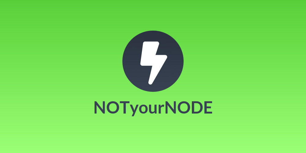 NOTyourNODE