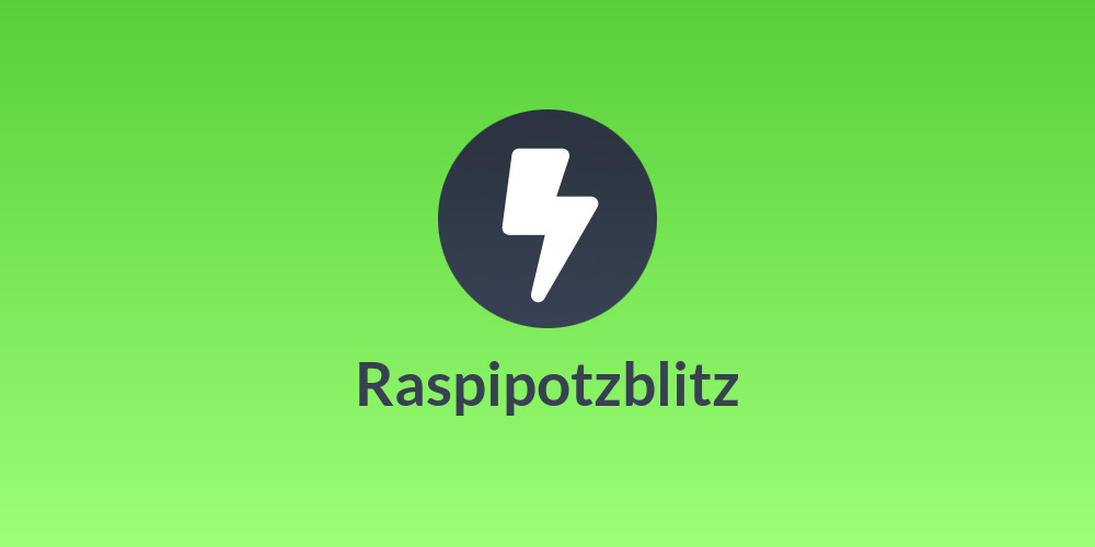 Raspipotzblitz