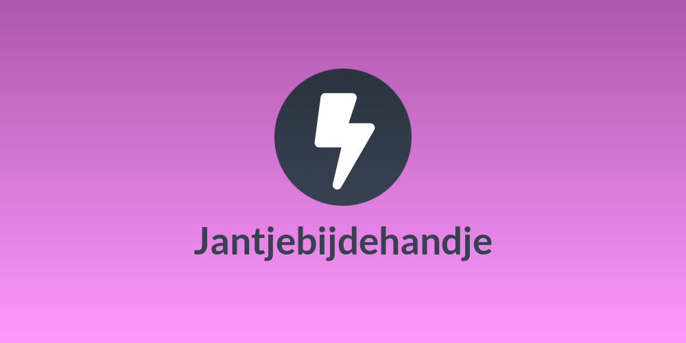 Jantjebijdehandje