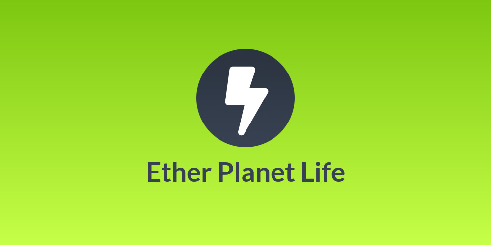Ether Planet Life
