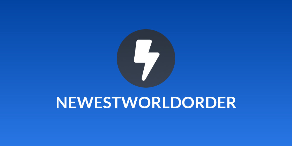NEWESTWORLDORDER