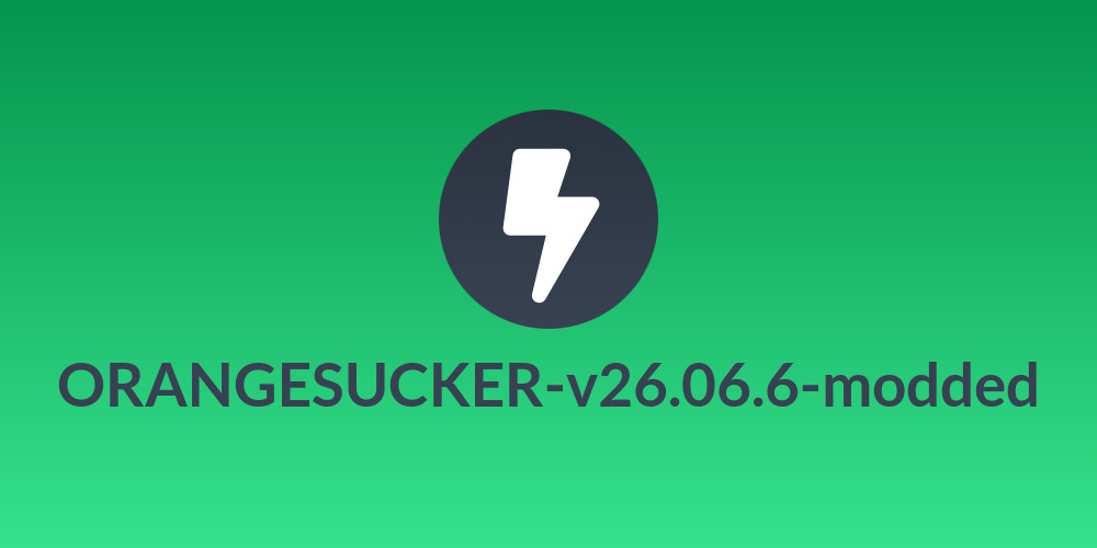 ORANGESUCKER-v26.06.6-modded