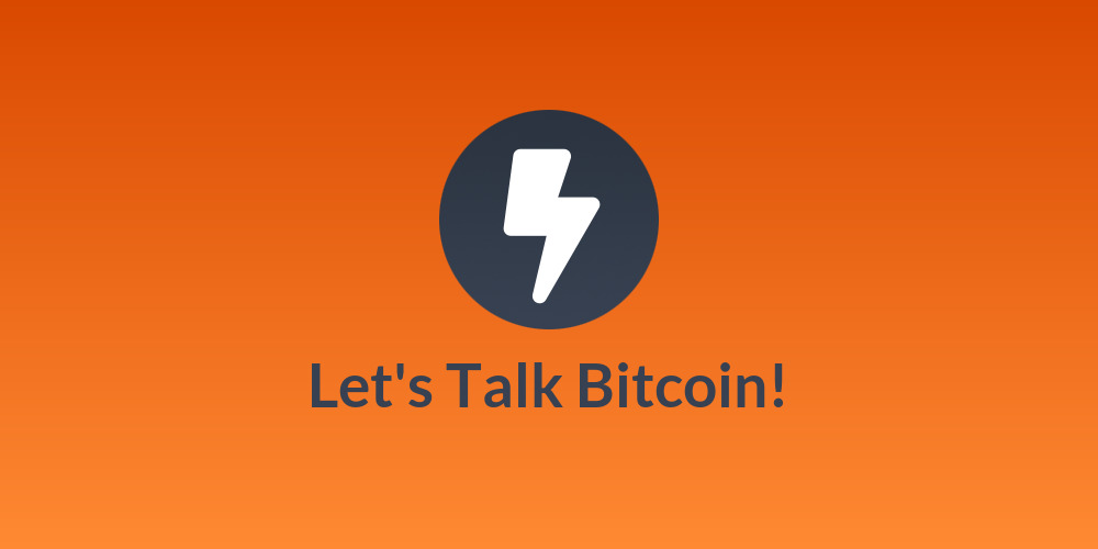 Let's Talk Bitcoin!