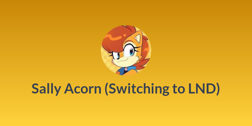 Sally Acorn (Switching to LND)