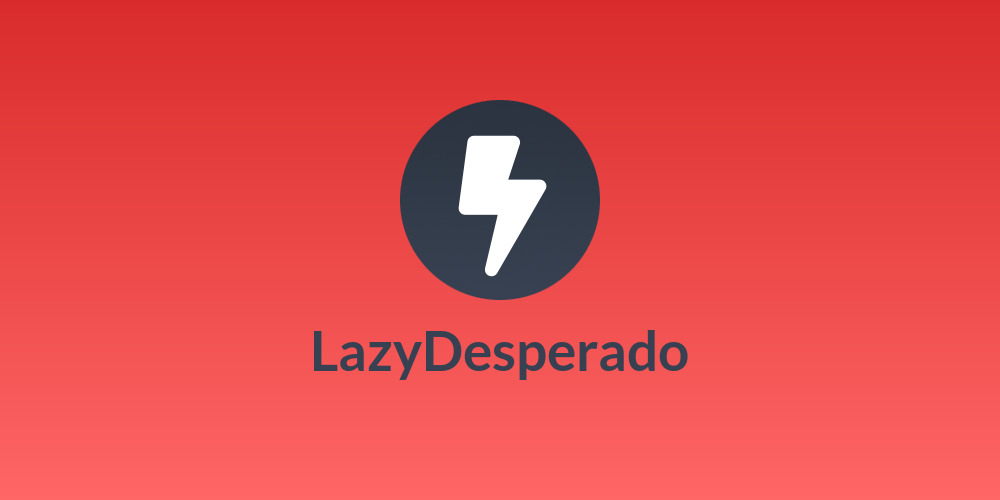 LazyDesperado