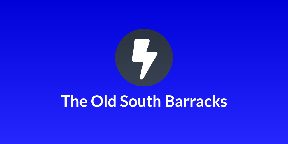 The Old South Barracks