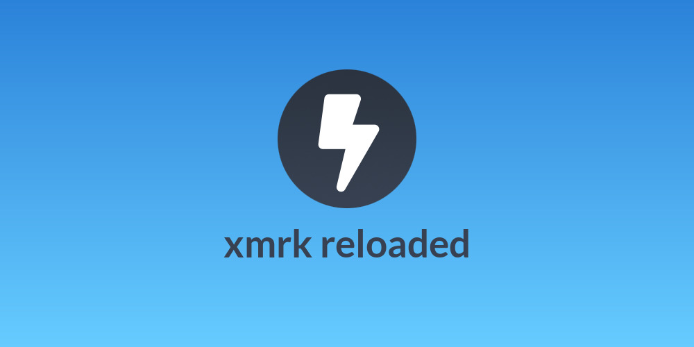 xmrk reloaded