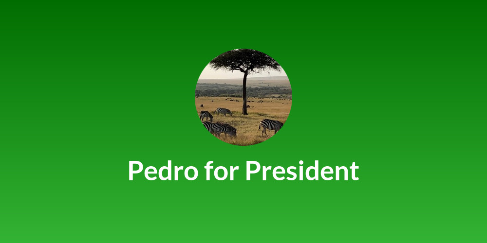 Pedro for President