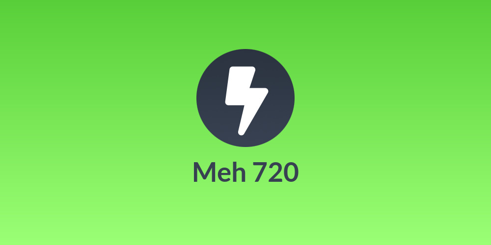 Meh 720