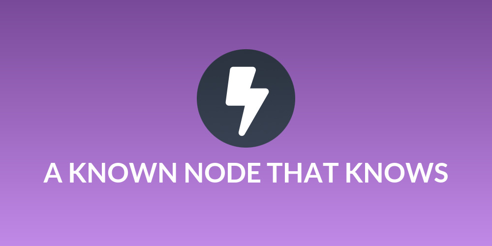 A KNOWN NODE THAT KNOWS