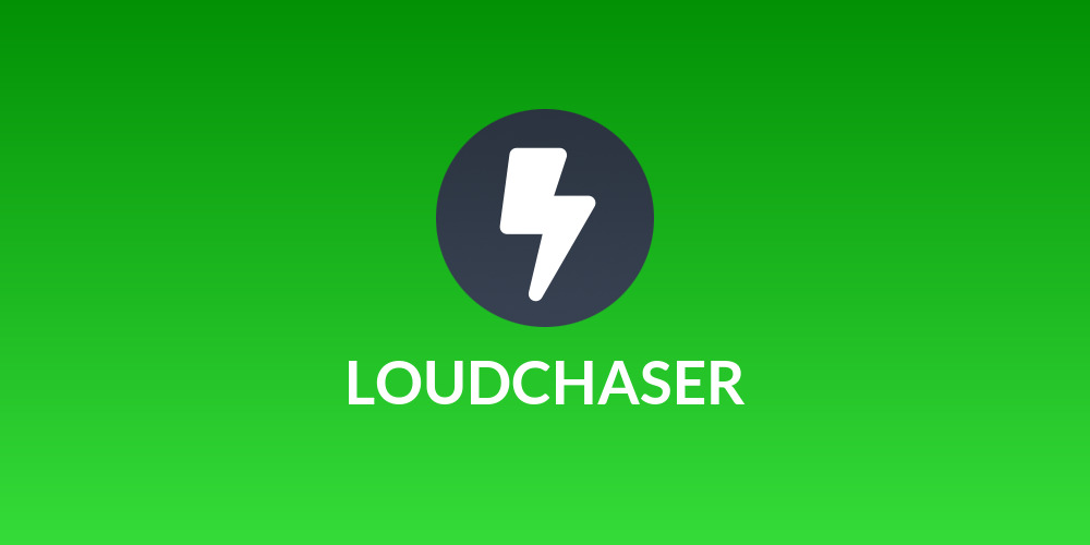 LOUDCHASER