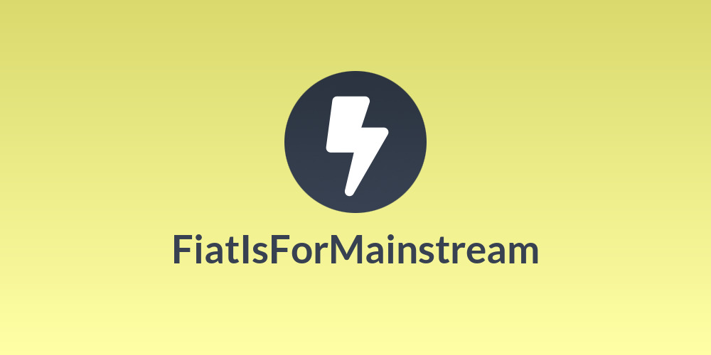FiatIsForMainstream