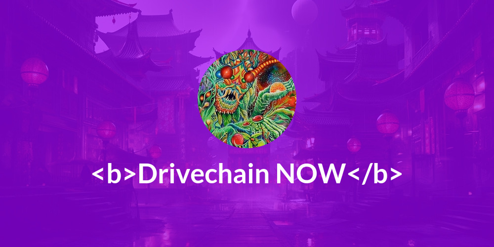 <b>Drivechain NOW</b>