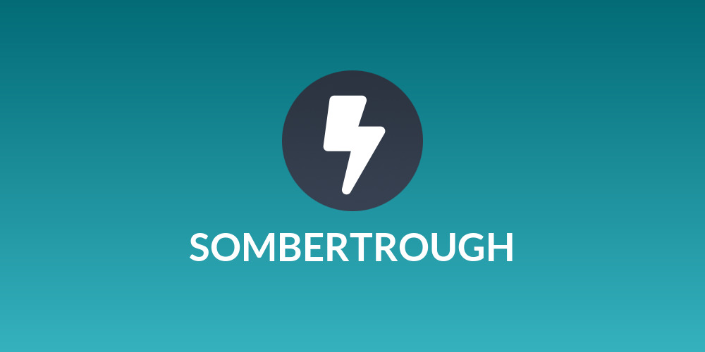 SOMBERTROUGH