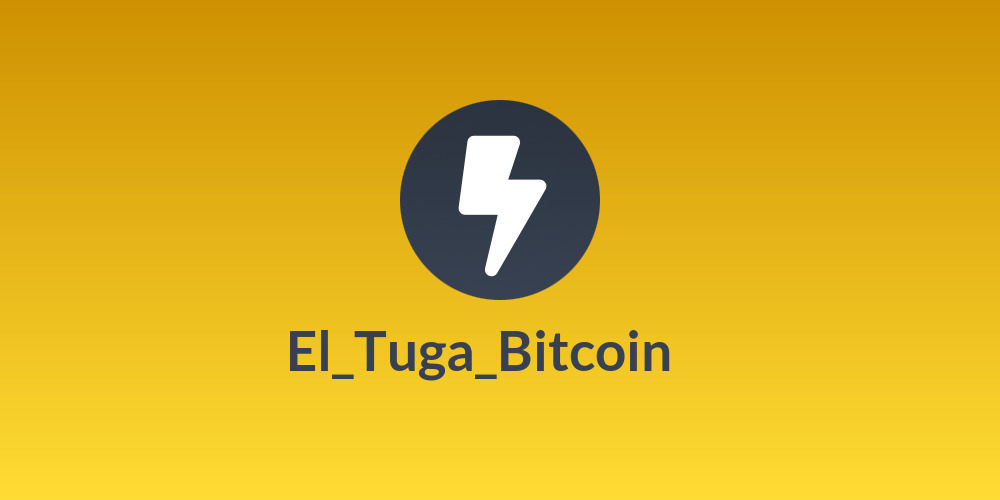 El_Tuga_Bitcoin ₿⚡