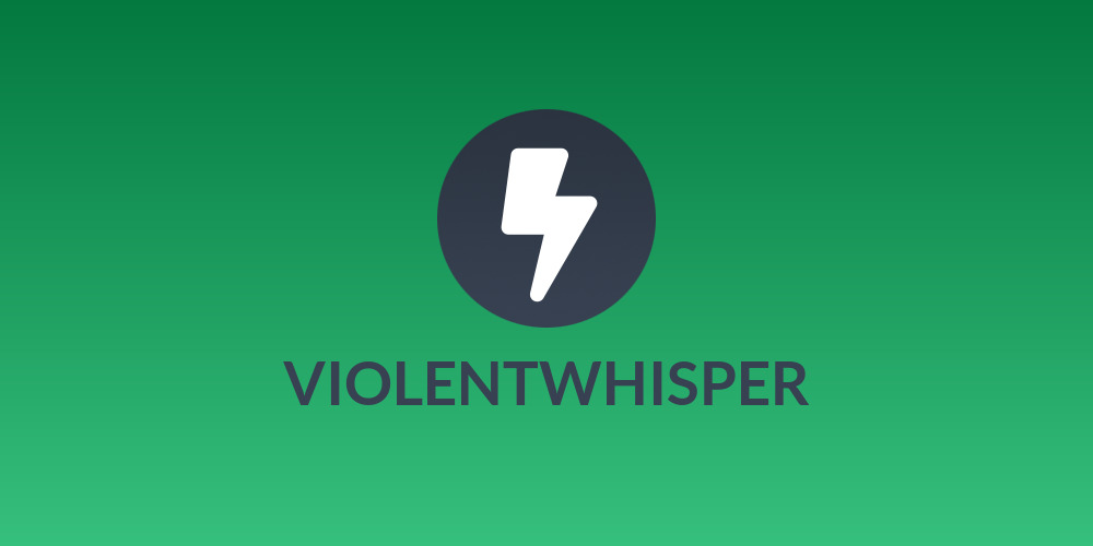 VIOLENTWHISPER