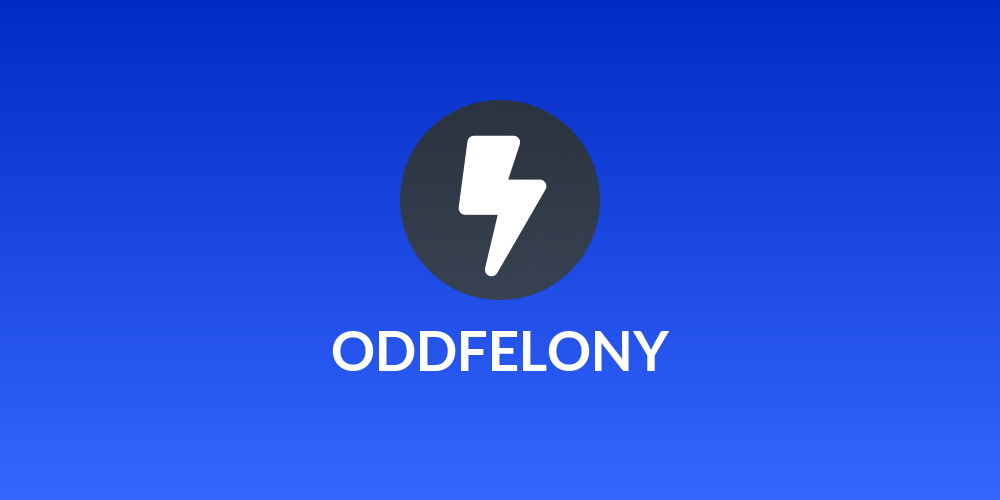ODDFELONY