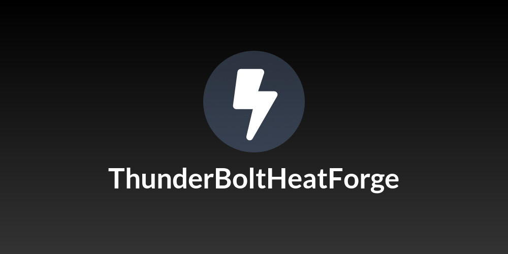 ThunderBolt⚡️HeatForge