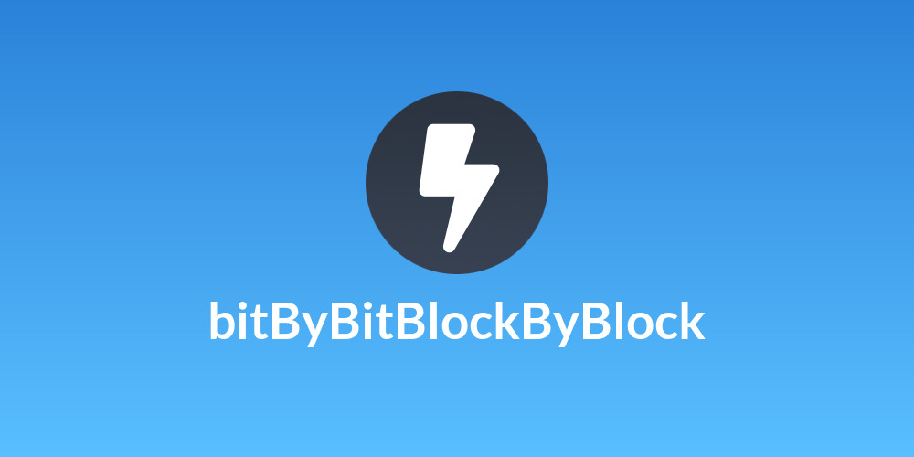 bitByBitBlockByBlock