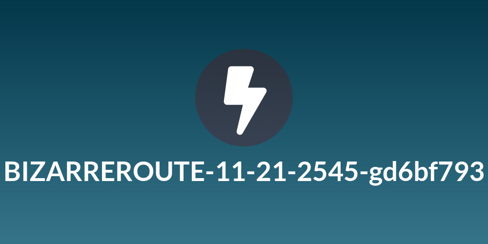 BIZARREROUTE-11-21-2545-gd6bf793