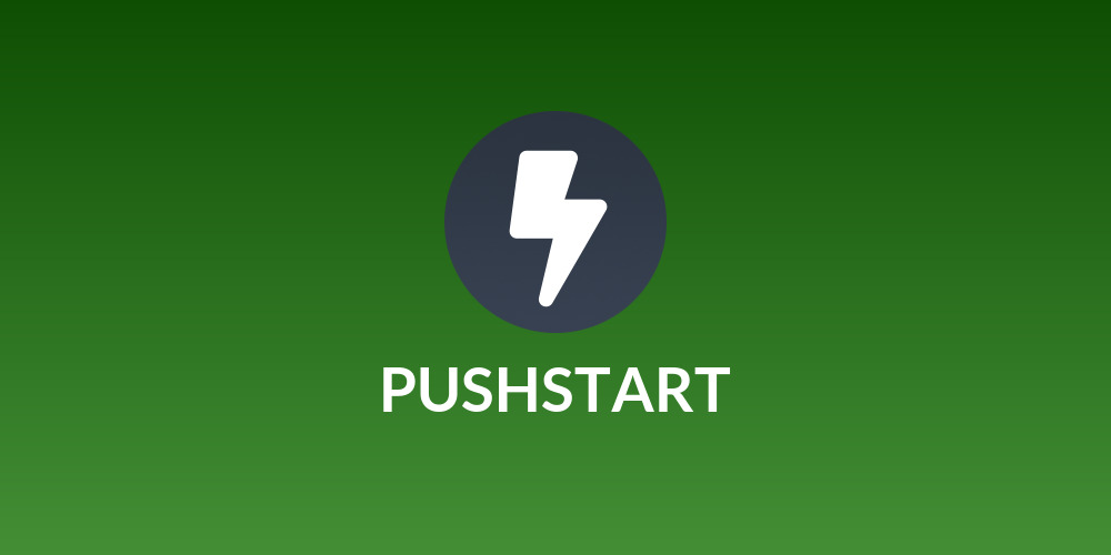 PUSHSTART