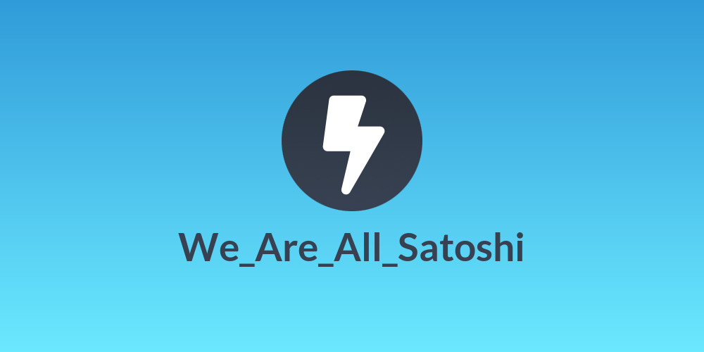 We_Are_All_Satoshi