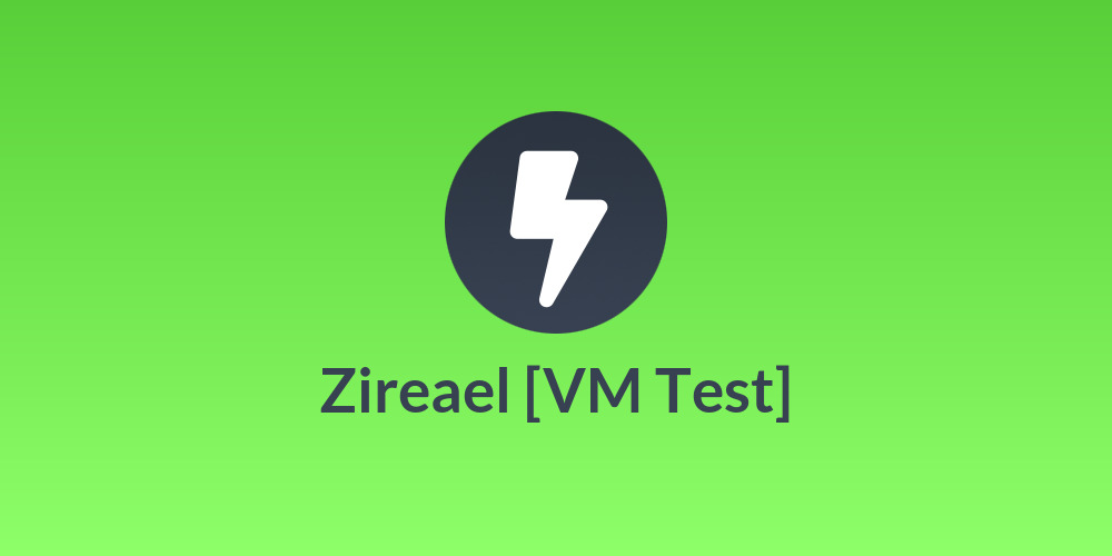 Zireael🦅 [VM Test]