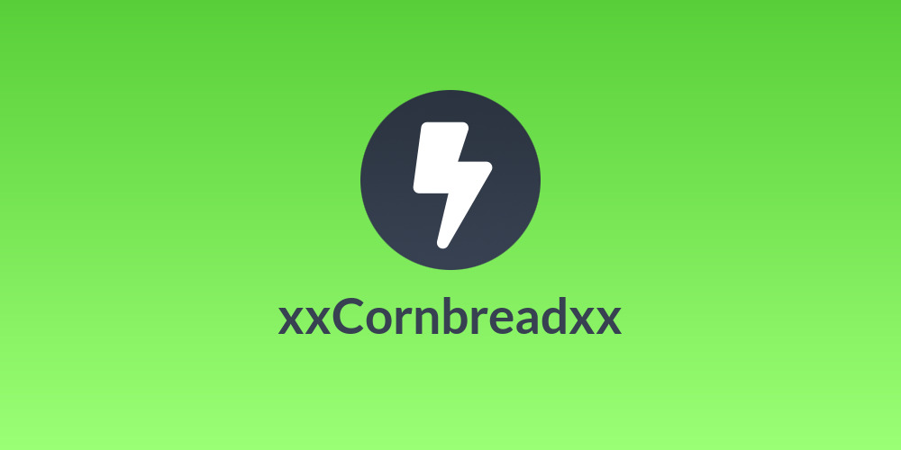 xxCornbreadxx
