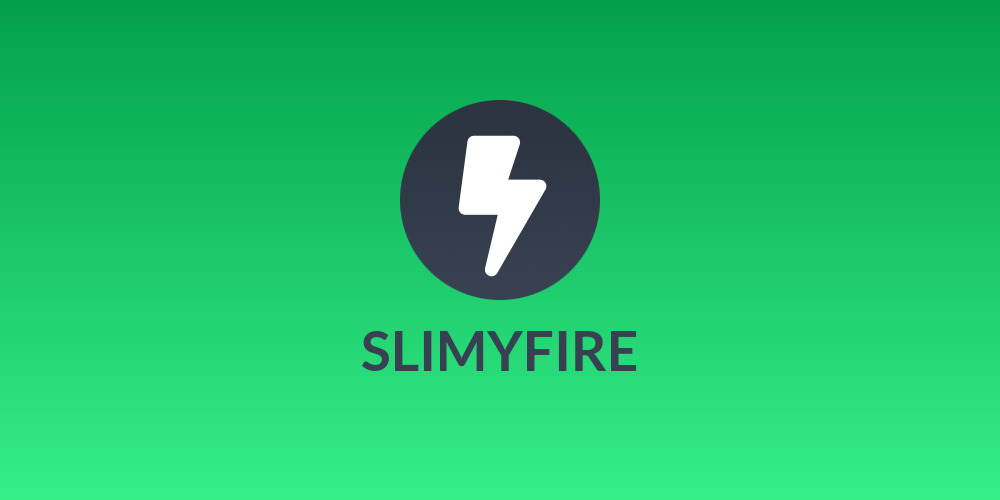 SLIMYFIRE